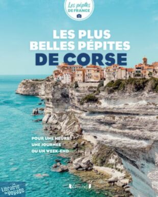 Editions Gründ - Guide - Les plus belles pépites de Corse