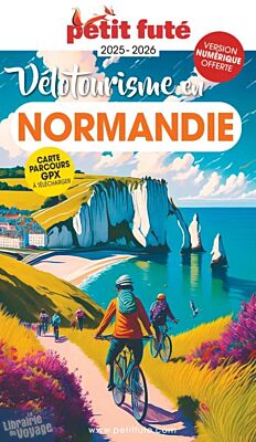 Petit Futé - Guide - Balades à Vélo - Vélotourisme en Normandie (édition 2025)