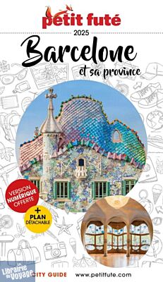 Petit Futé - Guide - Barcelone et sa province (édition 2025)