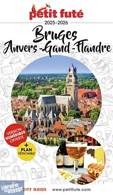 Petit Futé - Guide - Bruges, Anvers, Gand, Flandre (édition 2025)