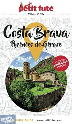 Petit Futé - Guide - Costa Brava, Pyrénées des Gérone (édition 2025)