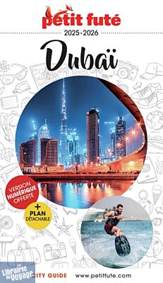 Petit Futé - Guide - Dubaï (édition 2025/2026)