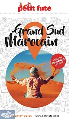 Petit Futé - Guide - Grand sud marocain (édition 2026/2027)