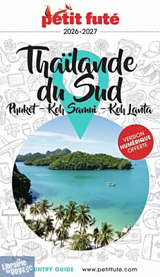 Petit Futé - Guide - Thaïlande du sud, Phuket, Koh Samui, Koh Lanta (édition 2026/2027)