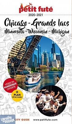 Petit Futé - Guide - Chicago et la région des grands lacs (L'Ohio, le Michigan, l'Indiana, l'Illinois, le Wisconsin et le Minnesota)