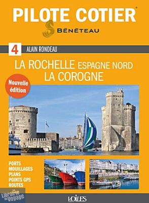 Pilote côtier - Guide de Navigation - n°4 - De La Rochelle à La Corogne