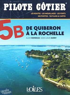 Pilote côtier - Guide de Navigation - n°5B - De Quiberon à La Rochelle