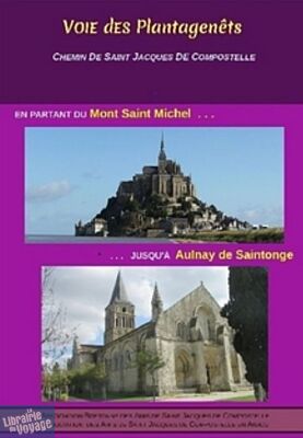 Association Bretonne des Amis de St Jacques - Guide de randonnées - Voie des Plantagenêts jusqu'à Aulnay-en-Saintonge