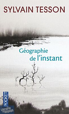 Pocket - Géographie de l'instant (Sylvain Tesson)