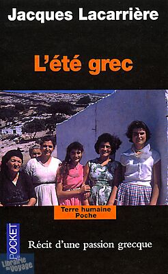 Pocket - Livre - L'été grec (Jacques Lacarrière) - Récit d'une passion grecque