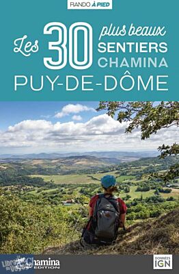 Chamina - Guide de randonnées - Puy-de-Dôme, les 30 plus beaux sentiers