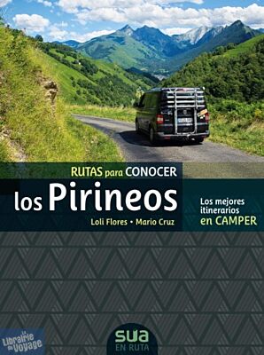 Sua Editions - Guide (en espagnol) - Rutas para conocer los Pirenos (en camper)
