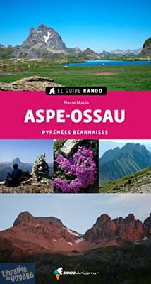 Rando Editions - Le Guide Rando - Aspe - Ossau (Pyrénées Atlantiques)