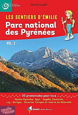 Rando Editions - Guide de randonnées - Les sentiers d'Emilie dans le Parc National des Pyrénées (Vol. 2)