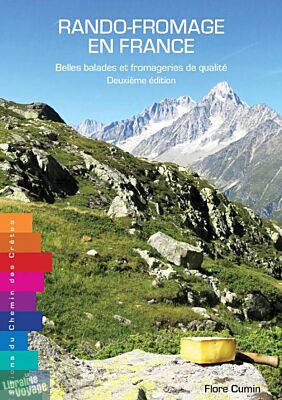 Editions Chemins des crètes - Rando-Fromage en France - Belles balades et fromageries de qualité