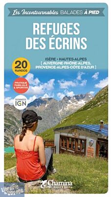 Chamina - Guide de randonnées - Refuges des écrins (Isère et Hautes-Alpes)