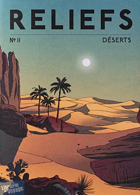 Revue Reliefs - Numéro 11 - Déserts