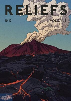 Revue Reliefs - Numéro 12 - Volcans