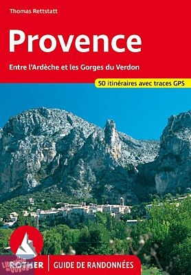 Rother - Guide de Randonnées - Provence (Entre l'Ardèche et les Gorges du Verdon)