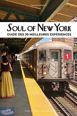 Editions Jonglez - Guide - Soul of New York - Guide des 30 meilleures expériences