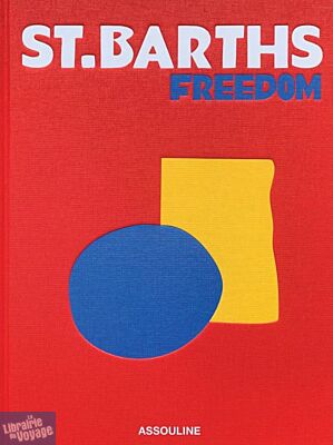 Editions Assouline - Beau livre (en anglais) - St Barths Freedom