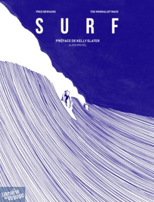 Editions Albin Michel - Beau livre - Surf (Fred Bernard - The Minimalist Wave)
