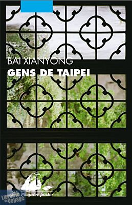 Editions Picquier (Poche) - Récit - Gens de Taipei (Xianyong Bai)