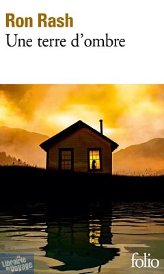 Editions Folio - Roman - Une terre d'ombre (Ron Rash)