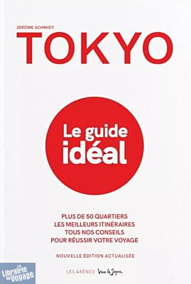 Editions Les Arènes - Guide - Tokyo, le guide idéal