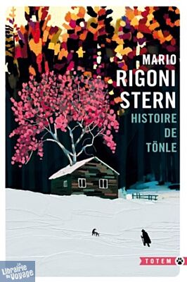Editions Gallmeister - Roman - Histoire de Tönle (Mario Rigoni Stern)