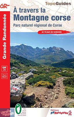 Topo-guide FFRandonnée - Réf.067 - GR20 - À travers la montagne corse (parc naturel régional de Corse)