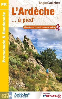 Topo-guide FFRandonnée - Réf.D007 - L'Ardèche à pied