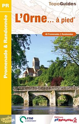Topo-guide FFRandonnée - Réf.D061 - L'Orne à pied