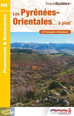 Topo-guide FFRandonnée - Réf.D066 - Les Pyrénées-Orientales...à pied