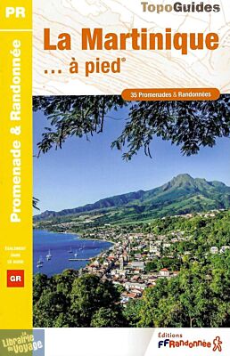 Topo-guide FFRandonnée - Réf.D972 - La Martinique à pied