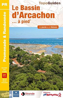 Topo-guide FFRandonnée - Réf.P331 - Autour du Bassin d'Arcachon à pied