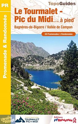 Topo-guide FFRandonnée - Réf.ST08 - Le Grand Tourmalet - Pic du Midi à pied (Bagnères-de-Bigorre, Vallée de Campan)