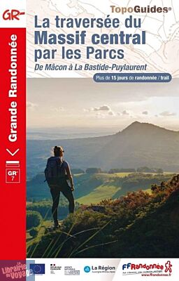 Topo-guide FFRandonnée - Réf.  7001 - La traversée du Massif Central par les Parcs - GR 7