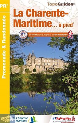 Topo-guide FFRandonnée - Guide de randonnées - Réf.D017 - La Charente-Maritime à pied