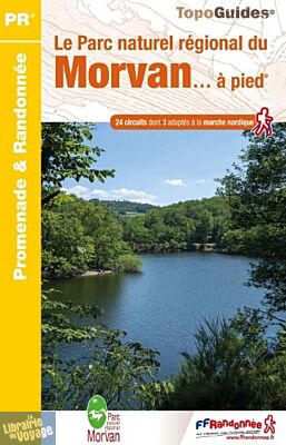 Topo-guide FFRandonnée - Réf.PN22 - Le Parc naturel régional du Morvan à pied
