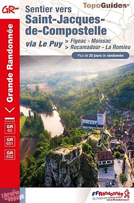Topo-guide FFRandonnée - Réf. 652 - GR 65 - Sentier vers St-Jacques-de-Compostelle - De Figeac à Moissac