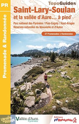 Topo-guide FFRandonnée - Réf.ST07 - Saint-Lary-Soulan et la vallée d'Aure à pied