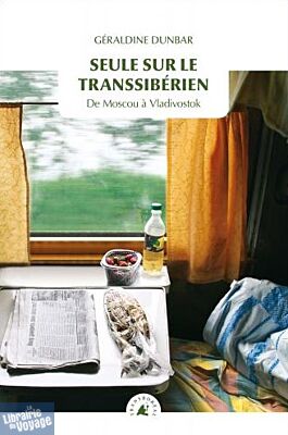 Transboréal - Récit - Seule sur le Transsibérien - Mille et une vies de Moscou à Vladivostok