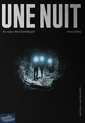 Editions Mons - Beau Livre - Une nuit (Alexis Berg)