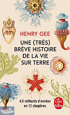 Le livre de poche - Essai - Une (très) brève histoire de la vie sur terre (4,6 milliards d'années en 12 chapitres)