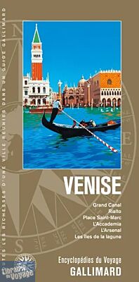 Gallimard - Encyclopédie du Voyage - Venise (Grand Canal, Rialto, Place Saint-Marc, L'Accademia, l'Arsenal, les îles de la Lagune)