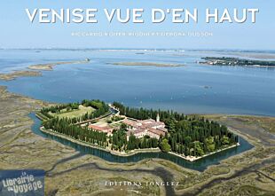 Editions Jonglez - Beau livre - Venise, vue d'en haut