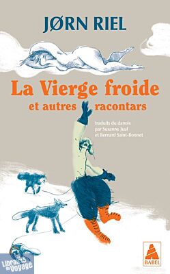 Editions Actes Sud - Roman - La Vierge froide et autres racontars