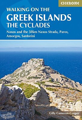 Cicerone - Guide de randonnées (en anglais) - Walking on the Greek Islands - The Cyclades (Naxos and the 50km Naxos Strada, Paros, Amorgos, Santorini)