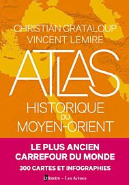 Éditions Les Arènes - Atlas - Atlas historique du Moyen-Orient
